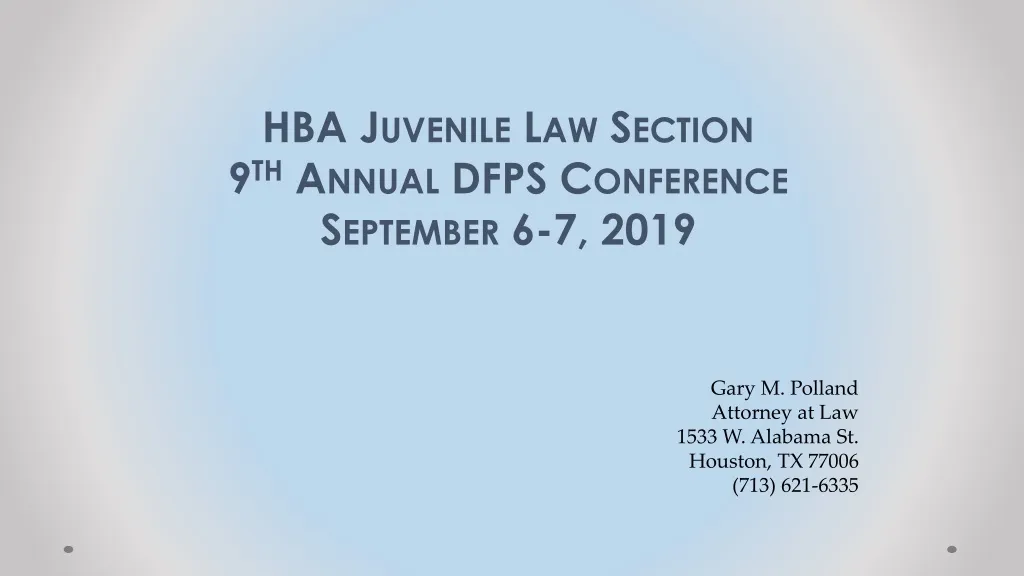 hba juvenile law section 9 th annual dfps conference september 6 7 2019