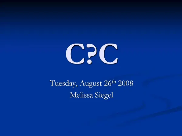 Tuesday, August 26th 2008 Melissa Siegel