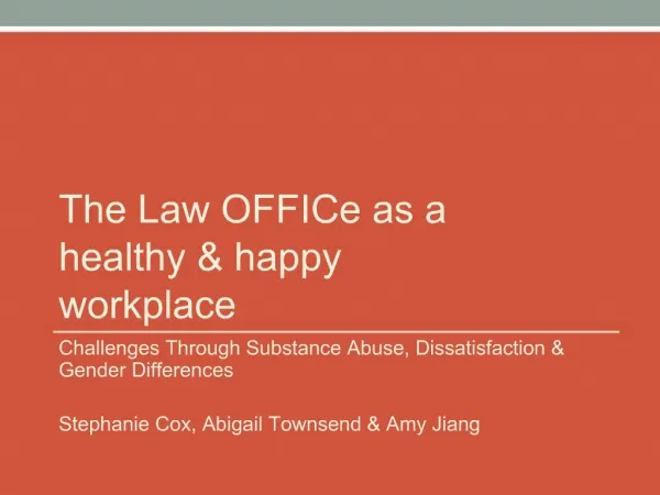 The Law OFFICe as a healthy happy workplace