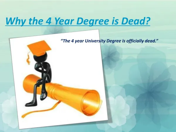 Why the 4 Year Degree is Dead