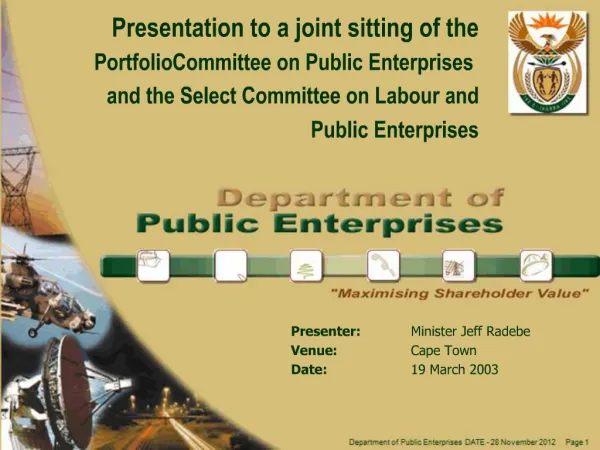 Presentation to a joint sitting of the Portfolio Committee on Public Enterprises and the Select Committee on Labour an