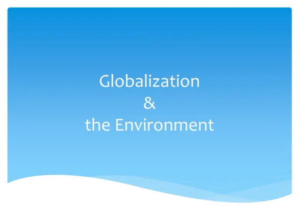 Globalization &amp; the Environment