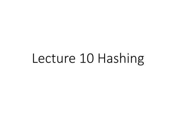 Lecture 10 Hashing