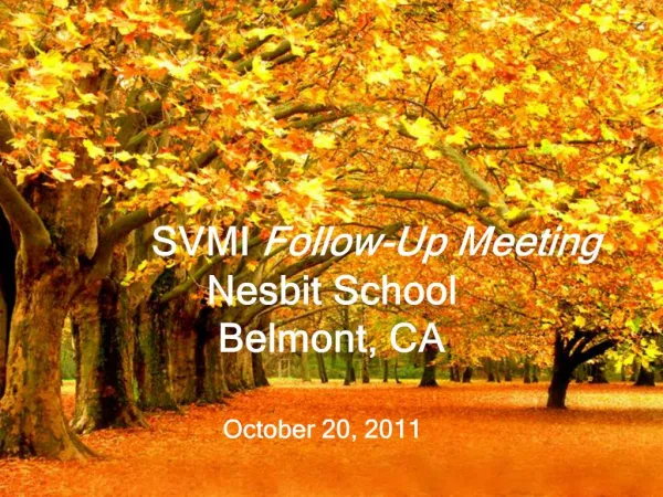 SVMI Follow-Up Meeting Nesbit School Belmont, CA
