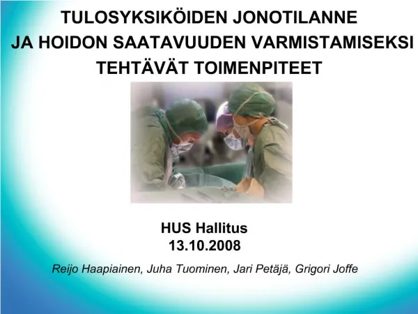 HUS Hallitus 13.10.2008 Reijo Haapiainen, Juha Tuominen, Jari Pet j , Grigori Joffe