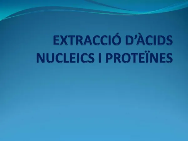 EXTRACCI D CIDS NUCLEICS I PROTE NES