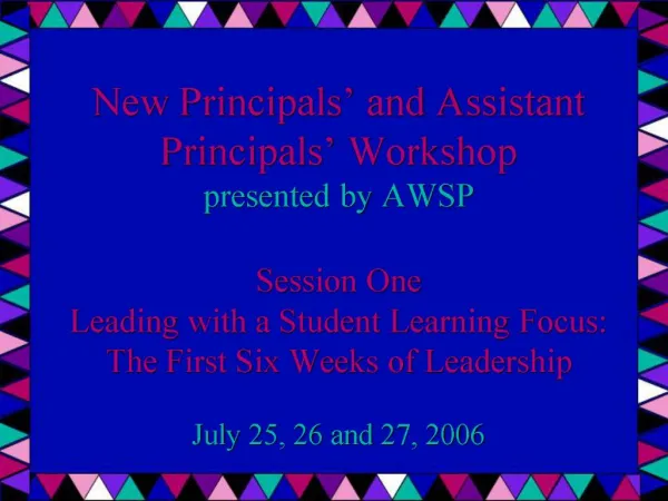 New Principals and Assistant Principals Workshop presented by AWSP Session One Leading with a Student Learning Focus