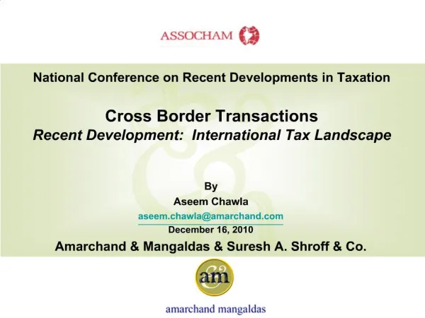National Conference on Recent Developments in Taxation Cross Border Transactions Recent Development: International T