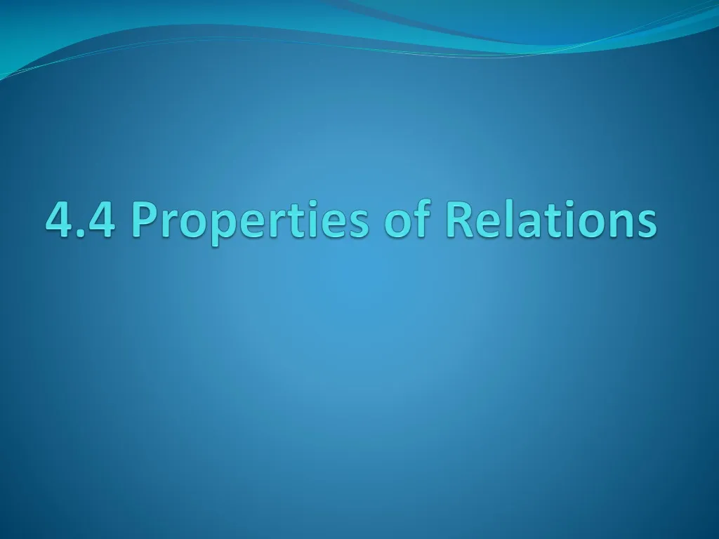 4 4 properties of relations