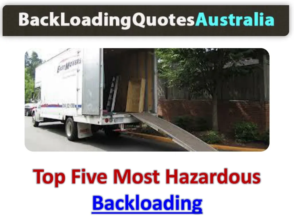 top five most hazardous backloading
