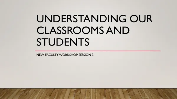 Understanding our classrooms and students