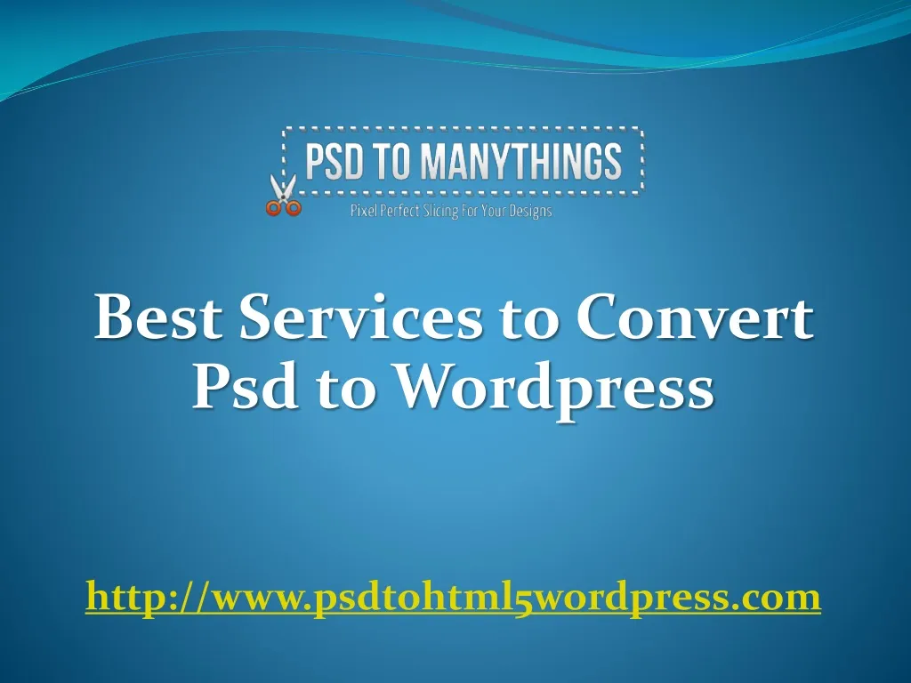 best services to convert psd to wordpress