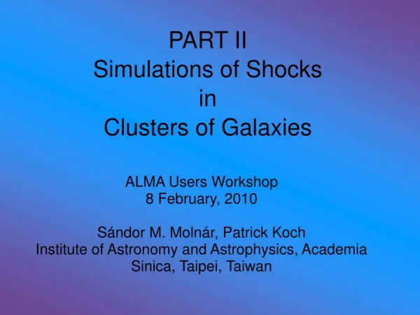 PART II Simulations of Shocks in Clusters of Galaxies