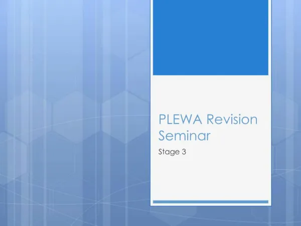 PLEWA Revision Seminar
