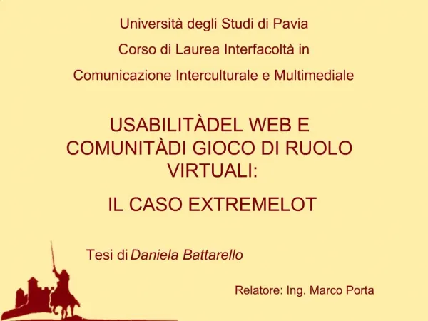 Universit degli Studi di Pavia Corso di Laurea Interfacolt in Comunicazione Interculturale e Multimediale