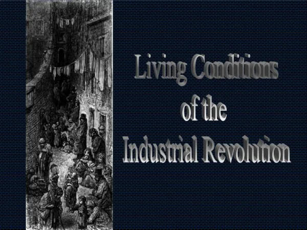 Living Conditions of the Industrial Revolution