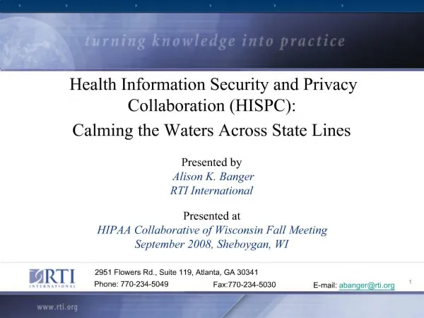 Health Information Security and Privacy Collaboration HISPC: Calming the Waters Across State Lines Presented by Alis