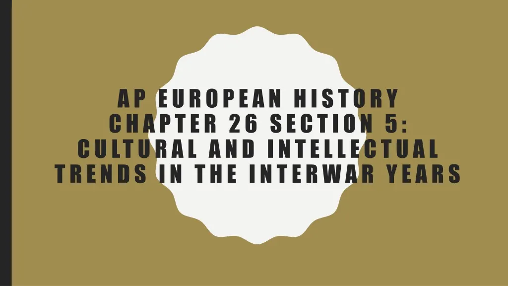 ap european history chapter 26 section 5 cultural and intellectual trends in the interwar years