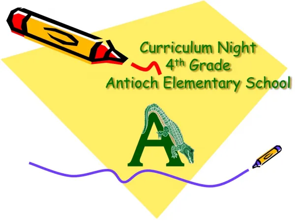 Curriculum Night 4 th Grade Antioch Elementary School