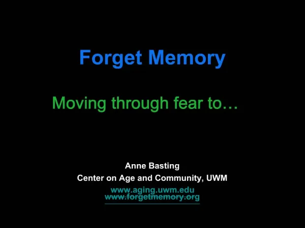 Forget Memory Moving through fear to