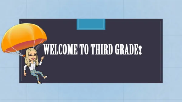 Welcome to third grade !