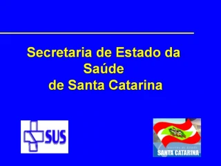 Secretaria de Estado da Sa de de Santa Catarina