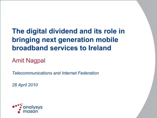 The digital dividend and its role in bringing next generation mobile broadband services to Ireland