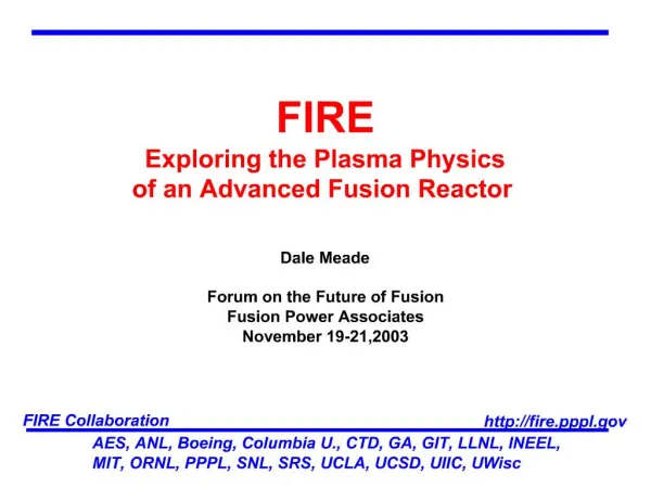 FIRE Exploring the Plasma Physics of an Advanced Fusion Reactor