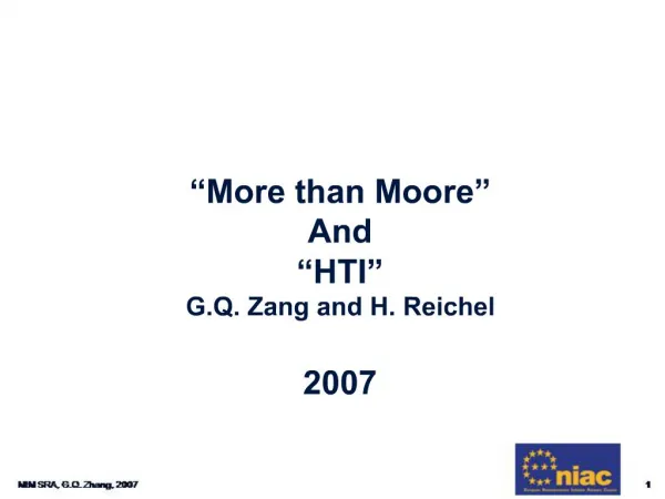 More than Moore And HTI G.Q. Zang and H. Reichel 2007