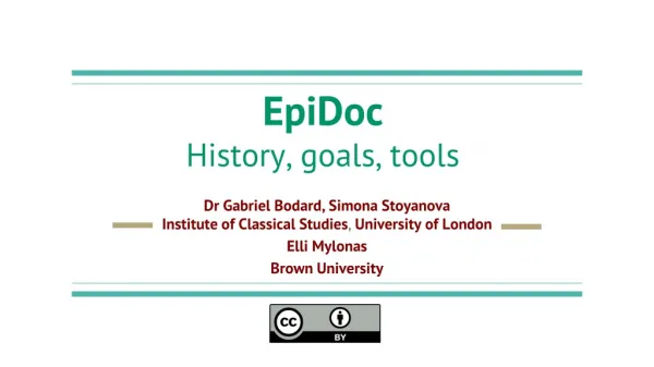 EpiDoc History, goals, tools