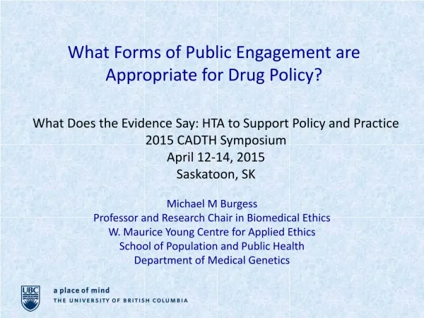 What Forms of Public Engagement are Appropriate for Drug Policy?