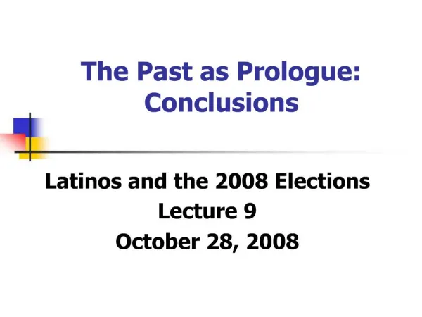 The Past as Prologue: Conclusions
