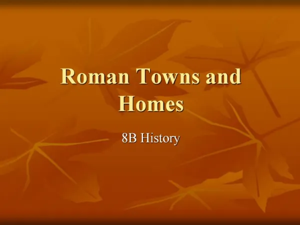 Roman Towns and Homes