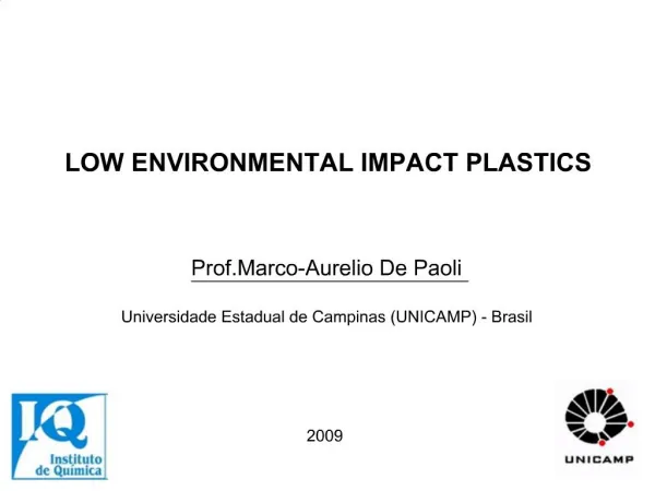LOW ENVIRONMENTAL IMPACT PLASTICS
