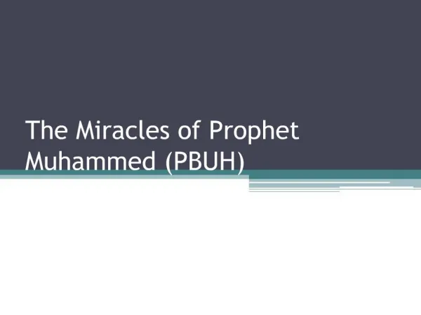 The Miracles of Prophet Muhammed PBUH