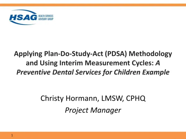 Christy Hormann, LMSW, CPHQ Project Manager