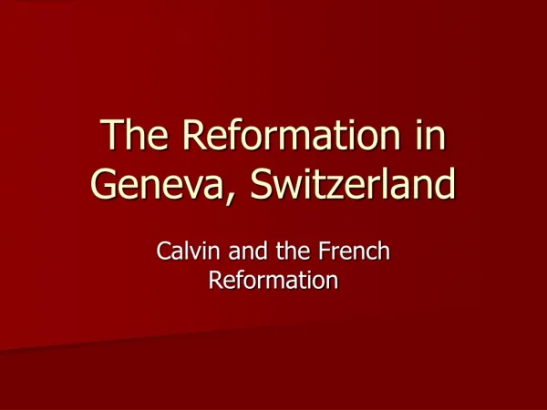 The Reformation in Geneva, Switzerland