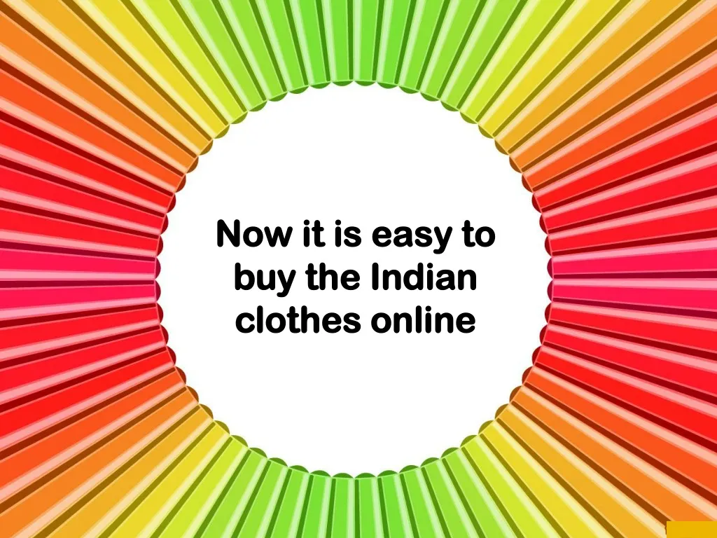 now it is easy to buy the indian clothes online