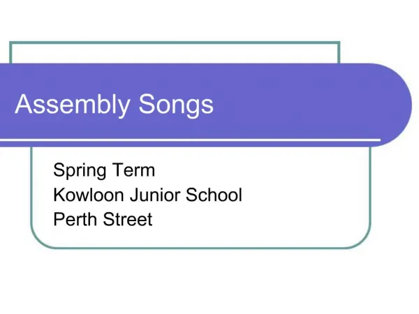 Assembly Songs
