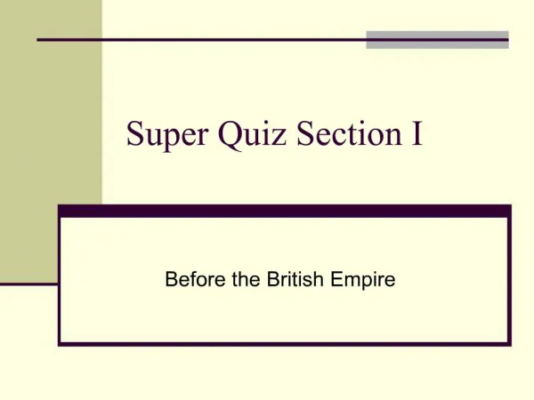 Super Quiz Section I