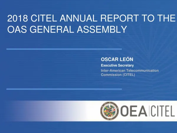 2018 CITEL ANNUAL REPORT TO THE OAS GENERAL ASSEMBLY