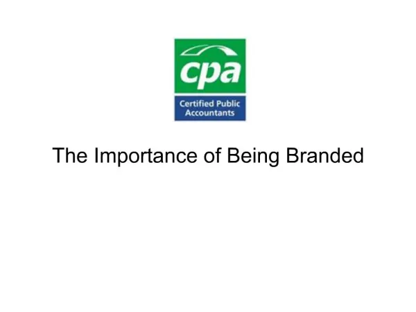 The Importance of Being Branded