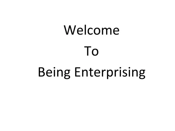 Welcome To Being Enterprising
