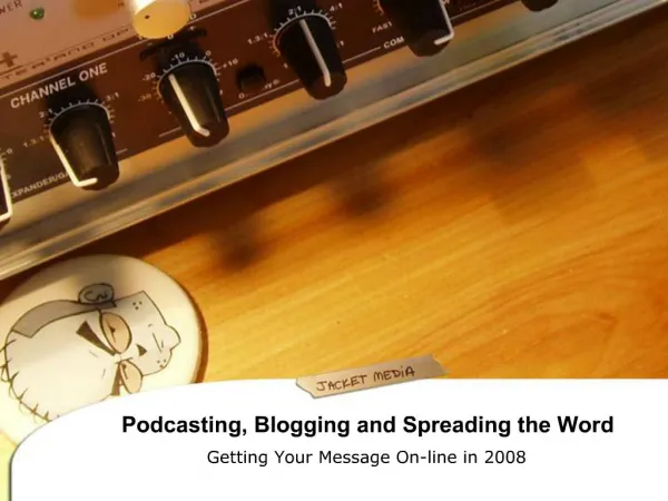 Podcasting, Blogging and Spreading the Word