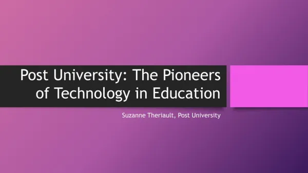 Post University: The Pioneers of Technology in Education