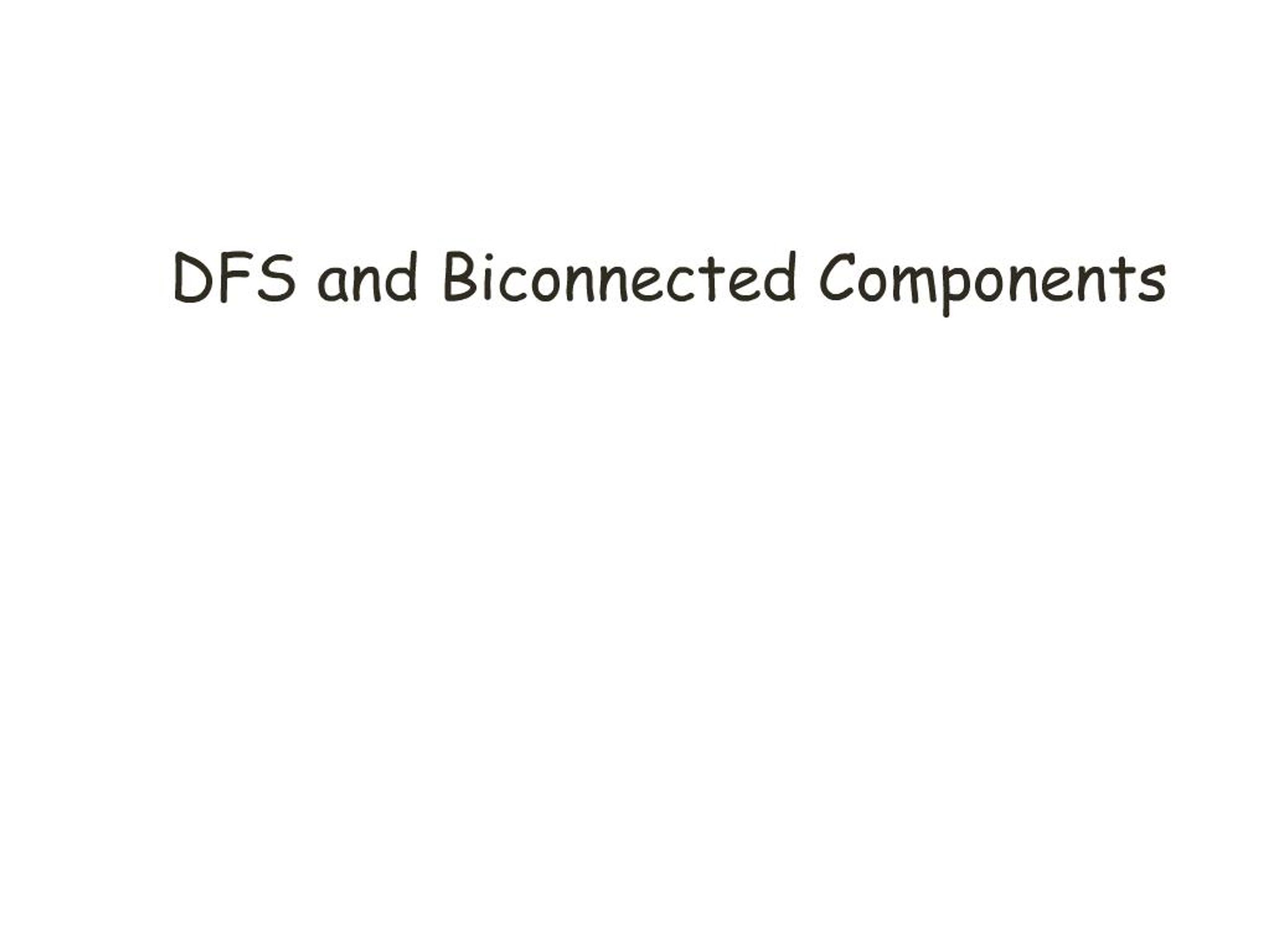 PPT - DFS and Biconnected Components PowerPoint Presentation, free ...