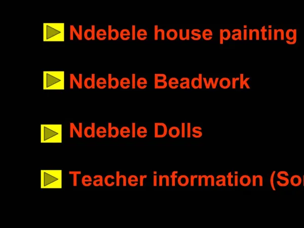 Ndebele house painting Ndebele Beadwork Ndebele Dolls Teacher information Song