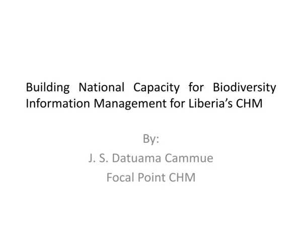 Building National Capacity for Biodiversity Information Management for Liberia’s CHM
