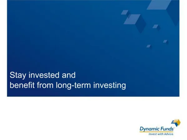 Stay invested and benefit from long-term investing