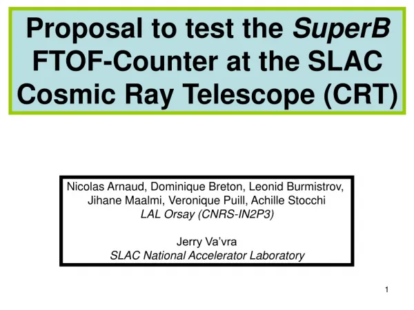 Proposal to test the SuperB FTOF-Counter at the SLAC Cosmic Ray Telescope (CRT)